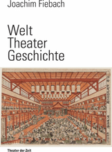 Welt Theater Geschichte