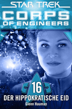 Star Trek - Corps of Engineers 16: Der hippokratische Eid
