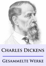 Charles Dickens - Gesammelte Werke