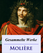 Molière - Gesammelte Werke