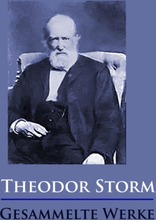 Theodor Storm - Gesammelte Werke
