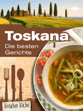 Toskana: Die besten Gerichte