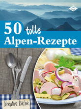 50 tolle Alpen-Rezepte