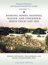 Banking, Bonds, National Wealth, And Stockholm House Prices, 1420-2020