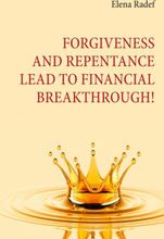 Forgiveness and Repentance lead to Financial Breakthrough!