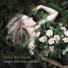 Karlsson Sofia: Sånger från broccolifälten 2022