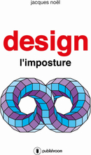 Design, l'imposture