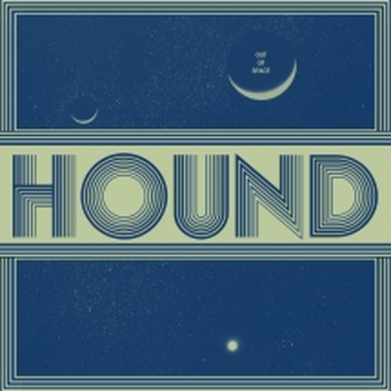 Hound: Out Of Space