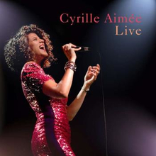 Aimée Cyrille: Cyrille Aimée Live