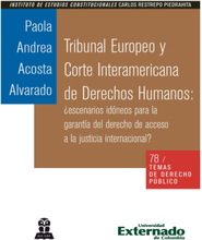 Tribunal Europeo y Corte Interamericana de Derechos Humanos: ¿escenarios idóneos para la garantía del derecho de acceso a la justicia internacional?