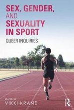 Sex, Gender, and Sexuality in Sport