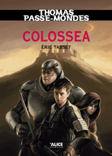 Thomas Passe-Mondes : Colossea