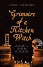 Grimoire of a Kitchen Witch An essential guide to Witchcraft