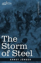 The Storm of Steel: From the Diary of a German Storm-Troop Officer on the Western Front