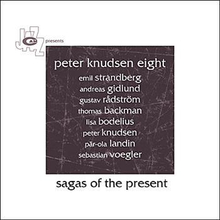 Knudsen Peter Eight: Sagas Of The Present