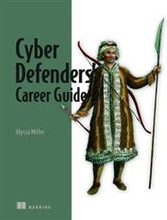 Cyber Defenders' Career Guide