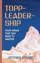 Topp-leadership : four areas that you need to master