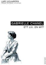 Gabrielle Chanel - Ett Liv, En Myt