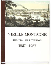 Vieille Montagne - Hundra År I Sverige 1857-1957 - Minnesskrift
