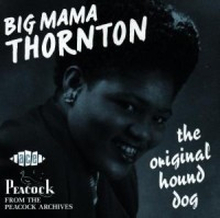 Thornton Big Mama: Original Hound Dog