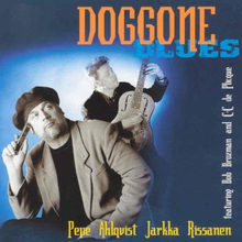 Ahlqvist Pepe & Jarkka Rissanen: Doggone Blues