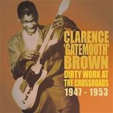 Brown Clarence Gatemouth: Dirty Work At...