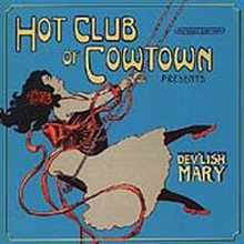 Hot Club Of Cowtown: Dev"'lish Mary