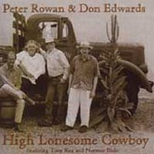 Edwards Don/Peter Rowan: High Lonesome Cowboy