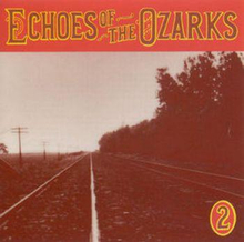 Echoes Of The Ozarks Vol 2