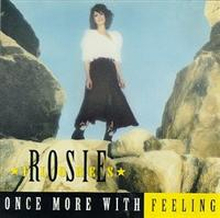 Flores Rosie: Once More With Feeling