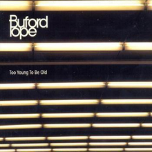 Buford Pope: Too Young To Be Old