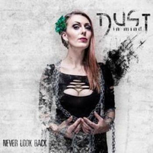 Dust In Mind: Never Look Back (Ltd)