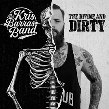 Kris Barras Band: The divine and dirty 2018