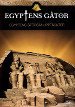 Egyptens gåtor / Egyptens största upptäckter