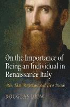 On the Importance of Being an Individual in Renaissance Italy