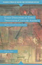 Stage Designers in Early Twentieth-Century America