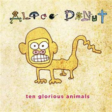 Alice Donut: Ten Glorious Animals