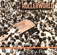Bay City Rollers: Rollerworld - Live At The B...