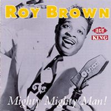 Brown Roy: Mighty Mighty Man