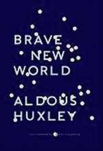 Brave New World: With the Essay 'Brave New World Revisited