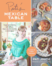 Patis Mexican Table Secrets Of Real Mexi