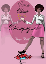 Cancer, chimio, champagne !
