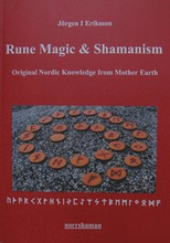 Rune magic and shamanism : original nordic knowledge from mother earth