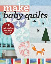Make Baby Quilts