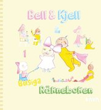 Bell & Kjell : busiga räkneboken