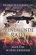 Peenemunde Raid: The Night of 17-18 August 1943