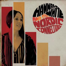 White Hannah & The Nordic Connectio: Hannah W...