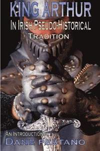King Arthur in Irish Pseudo-Historical Tradition