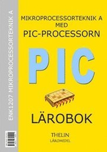 Mikroprocessorteknik A med PIC-processorn - Lärobok