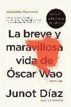 La Breve Y Maravillosa Vida de Óscar Wao / The Brief, Wondrous Life of Oscar Wao = The Brief Wondrous Life of Oscar Wao